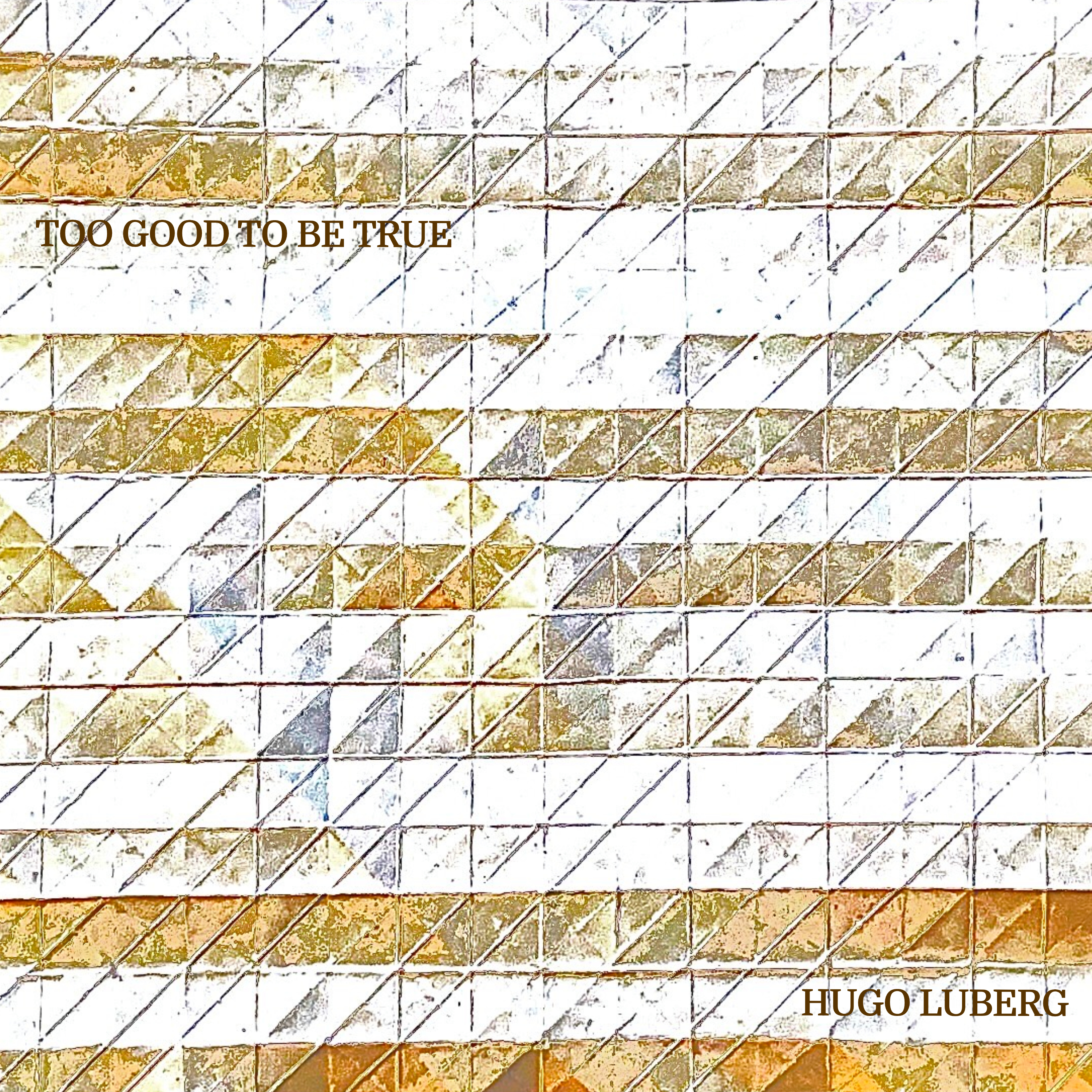 Album "Too Good To Be True" artwork